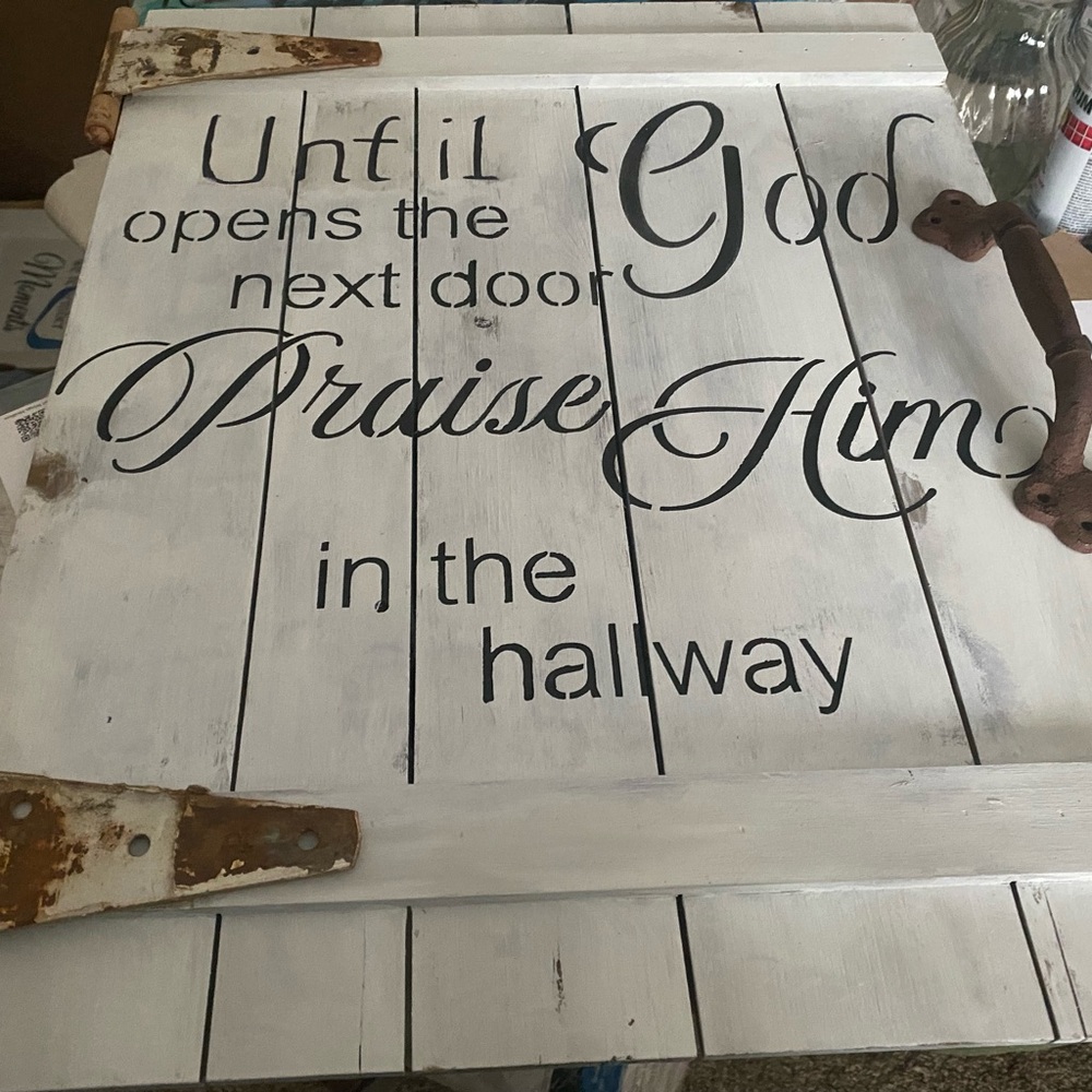 Until God opens the door, Praise Him in the hall way